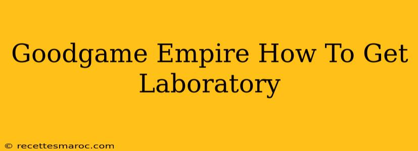 Goodgame Empire How To Get Laboratory