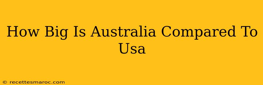 How Big Is Australia Compared To Usa