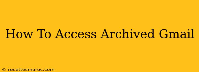 How To Access Archived Gmail