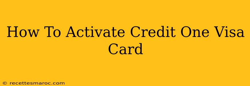 How To Activate Credit One Visa Card