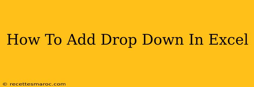 How To Add Drop Down In Excel