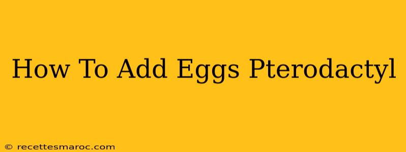 How To Add Eggs Pterodactyl