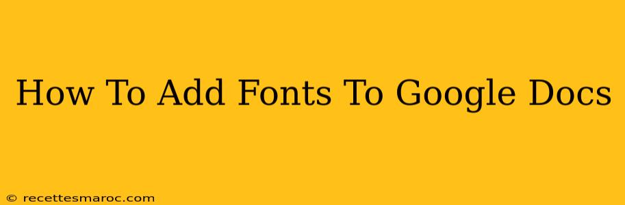 How To Add Fonts To Google Docs