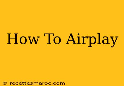 How To Airplay