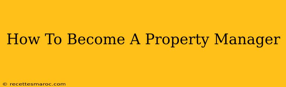 How To Become A Property Manager