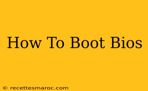 How To Boot Bios