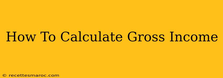 How To Calculate Gross Income