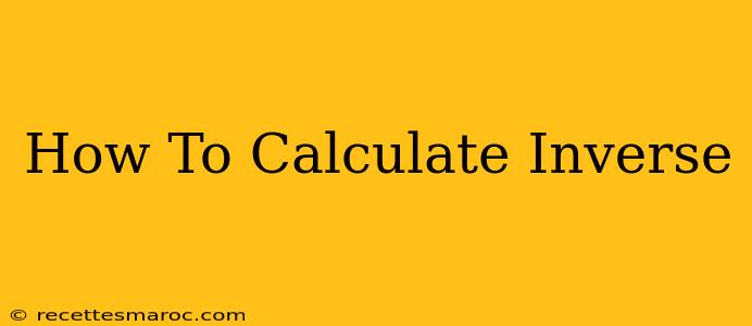 How To Calculate Inverse