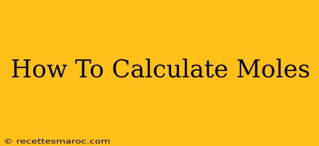 How To Calculate Moles