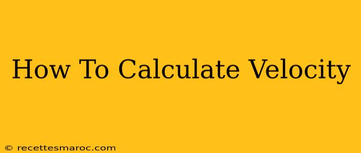 How To Calculate Velocity