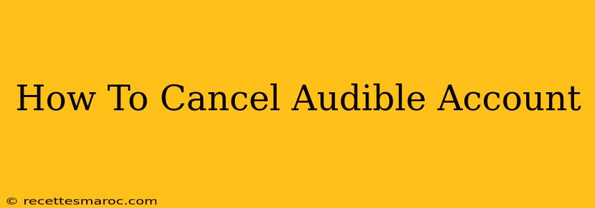 How To Cancel Audible Account