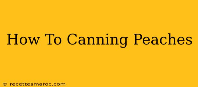 How To Canning Peaches