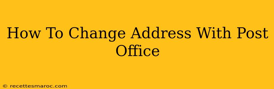 How To Change Address With Post Office