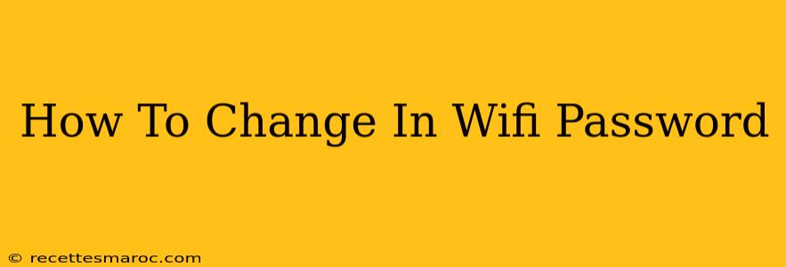 How To Change In Wifi Password