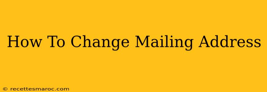 How To Change Mailing Address