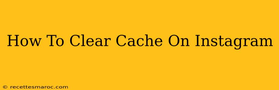 How To Clear Cache On Instagram