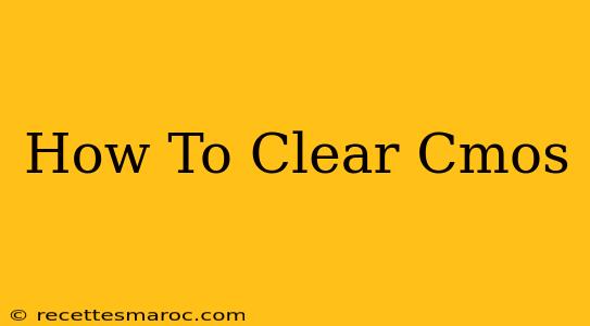 How To Clear Cmos