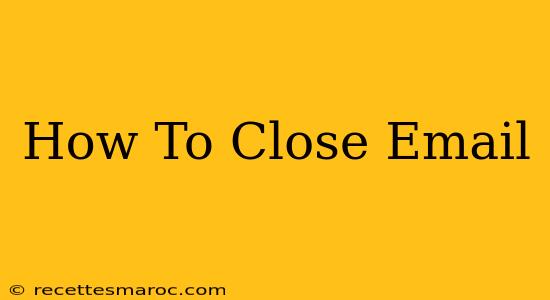 How To Close Email