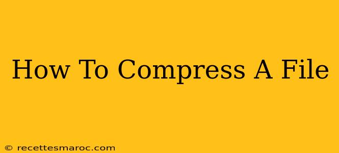 How To Compress A File