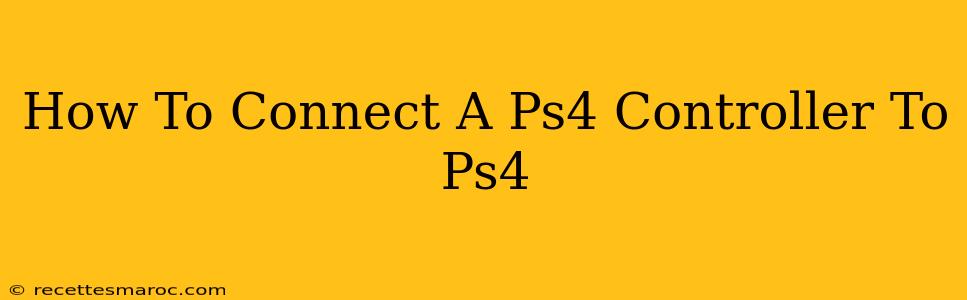 How To Connect A Ps4 Controller To Ps4