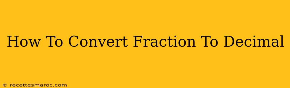 How To Convert Fraction To Decimal