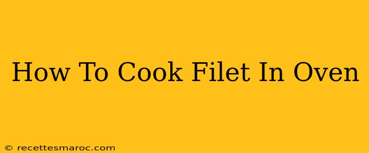 How To Cook Filet In Oven