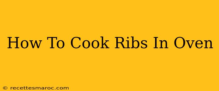 How To Cook Ribs In Oven