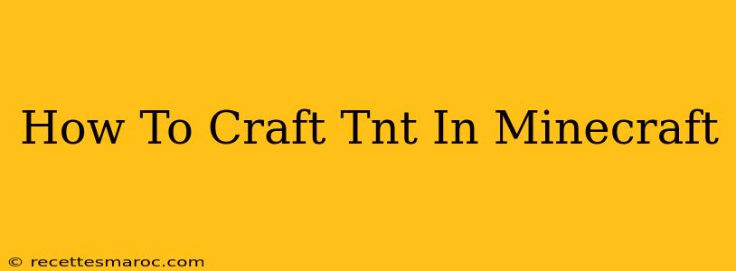 How To Craft Tnt In Minecraft