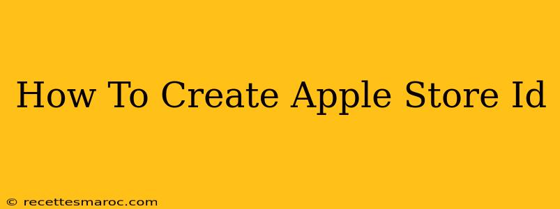 How To Create Apple Store Id