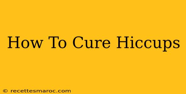 How To Cure Hiccups