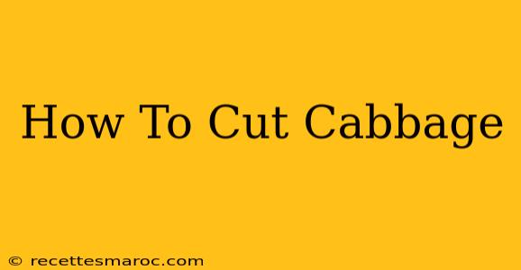 How To Cut Cabbage