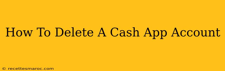 How To Delete A Cash App Account