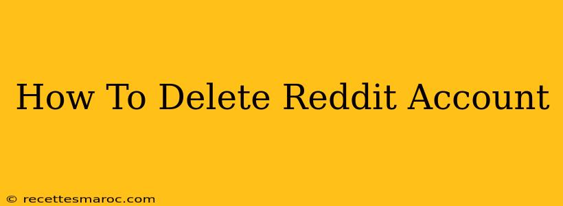 How To Delete Reddit Account