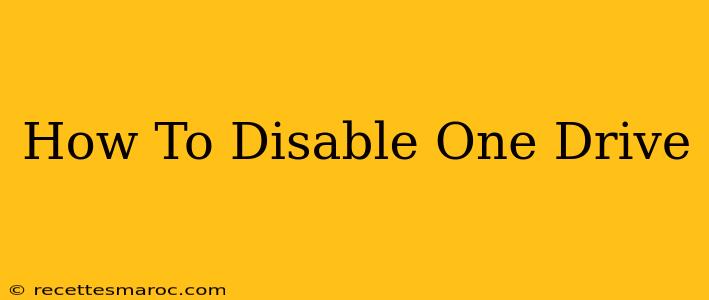 How To Disable One Drive