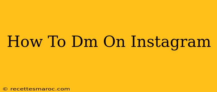 How To Dm On Instagram