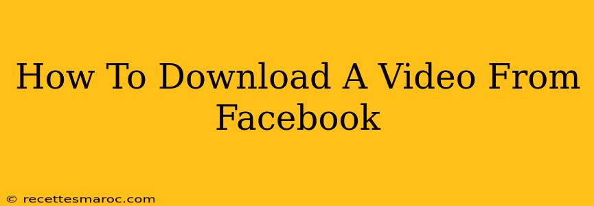 How To Download A Video From Facebook