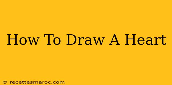 How To Draw A Heart