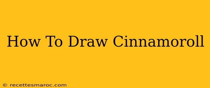 How To Draw Cinnamoroll