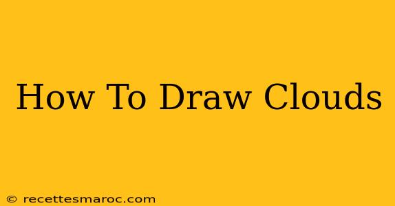 How To Draw Clouds