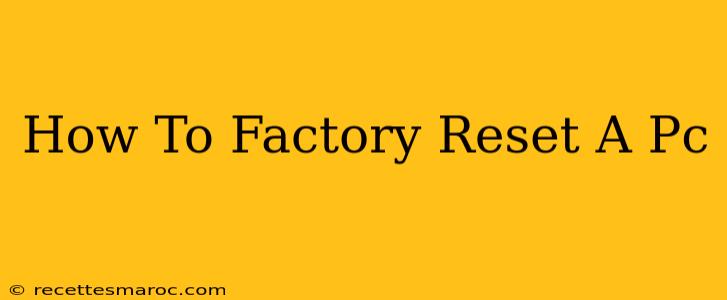 How To Factory Reset A Pc