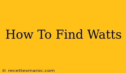 How To Find Watts