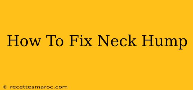 How To Fix Neck Hump