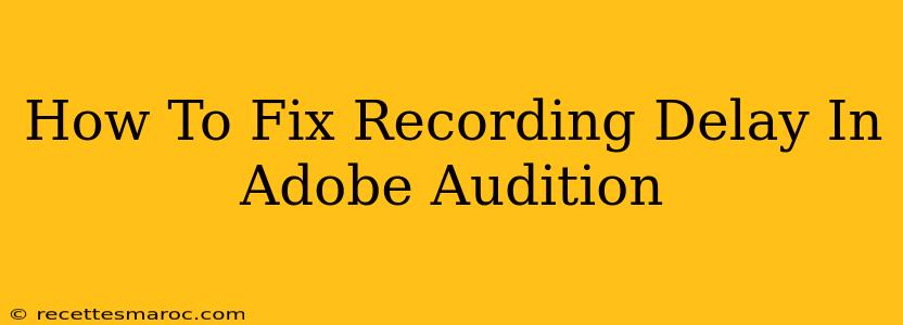 How To Fix Recording Delay In Adobe Audition