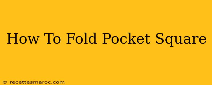 How To Fold Pocket Square