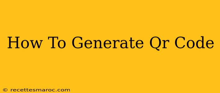 How To Generate Qr Code