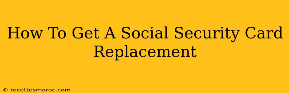 How To Get A Social Security Card Replacement