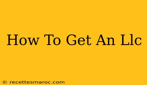 How To Get An Llc