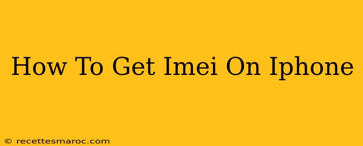 How To Get Imei On Iphone