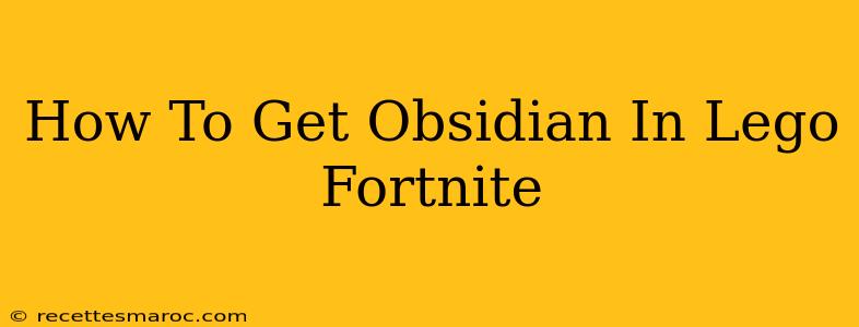 How To Get Obsidian In Lego Fortnite