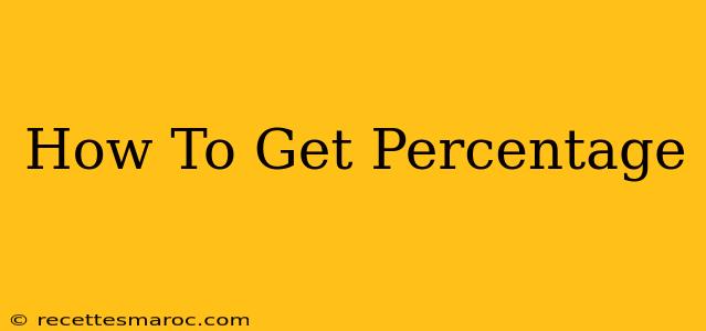 How To Get Percentage